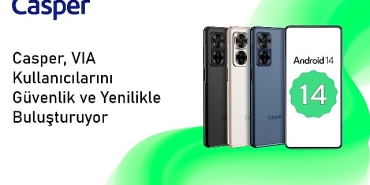android-14-ile-guncellenen-casper-via-x40-kullanicilarina-yepyeni-bir-deneyim-sunuyor.jpg